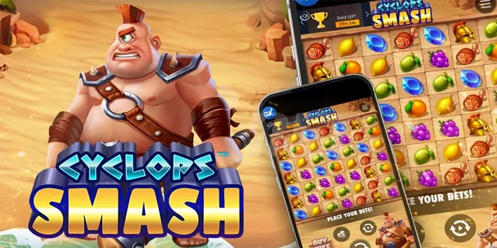 Tips Jitu Mendapatkan Pola Gacor di Slot Cyclops Smash