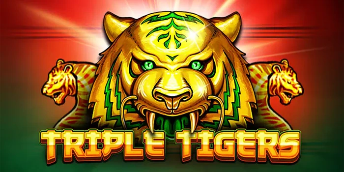 Strategi Cerdas Untuk Meraih Kemenangan di Slot Triple Tigers