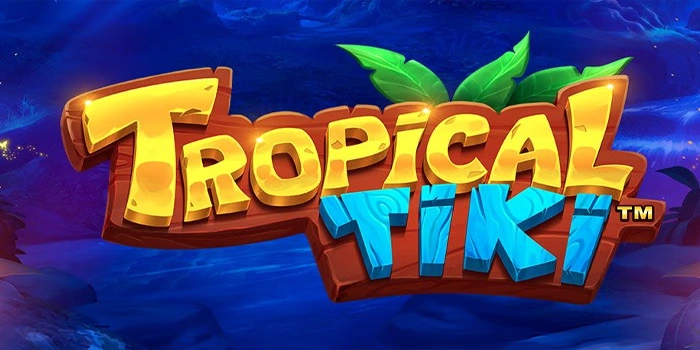 Main Slot Tropical Tiki Dapat Jackpot Besar dan Bonus Melimpah